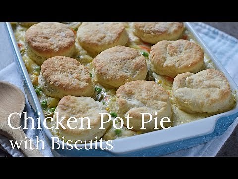 Chicken Pot Pie with Biscuits