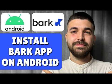 How To Install Bark App On Android