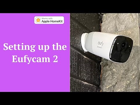 Eufycam 2 Review - Setting up our Apple Homekit Security System