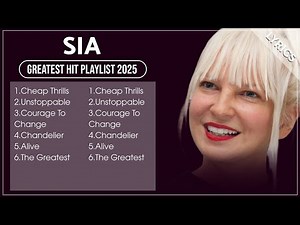 Best of Sia – Top Hits Playlist 2025