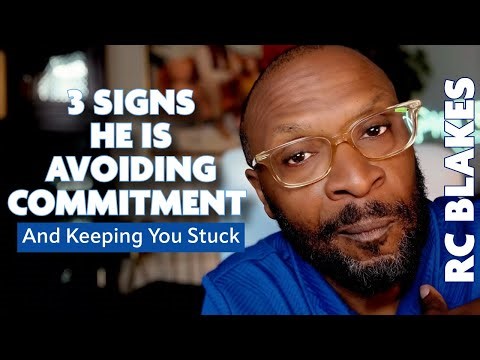 THE THREE SIGNS HE'S AVOIDING COMMITMENT AND KEEPING YOU STUCK by RC Blakes