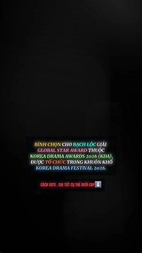 KOREA DRAMA FESTIVAL – GLOBAL STAR Thời gian bình chọn: 03/08/2026 – 24/08/2026 Vòng 1 KDA 2026 – Global Star Còn lại: 19 ngày Số lượt bình chọn mỗi ngày: 100 Mỗi lần bình chọn: 20 tim (❤️) Bảng xếp hạng hiện tại: Bạch Lộc (白鹿) – 10% (909 phiếu) Lễ hội Phim truyền hình Hàn Quốc (Korea Drama Festival) 2026 Thời gian tổ chức: 09/10 – 18/10/2026 Địa điểm: Trung tâm Văn hóa & Nghệ thuật Gyeongsangnam-do, thành phố Jinju (Hàn Quốc). Các chương trình: Korea Drama Festival 09/10 – 18/10 (10 ngày) Korea