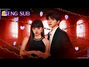 💎Spoil Heiress Tames Villain—His Love Becomes Her Prize!