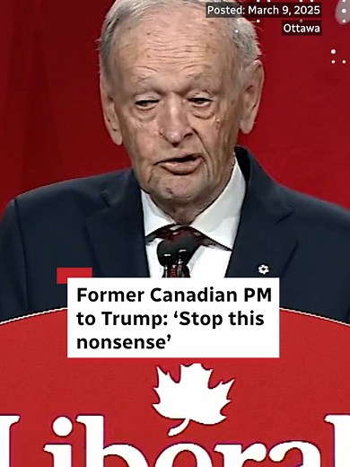 Jean Chrétien Critiques Trump’s Canada Annexation Threats