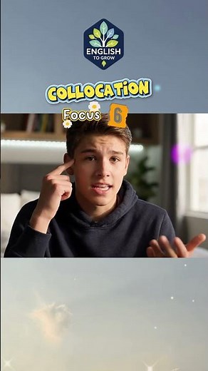 Collocation Focus 6 | Speak English Naturally