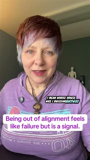 Being out of alignment can feel like failure but it’s actually feedback