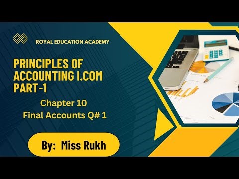 Principles of Accounting | Final Accounts – Question No. 1 | ICOM Part 1 | Chapter 10