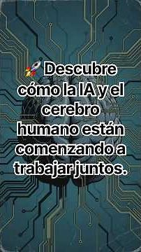 🚀 Descubre cómo la IA y el cerebro humano están comenzando a trabajar juntos.