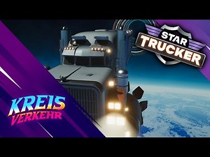 Star Trucker Demo # 1 - Ich greife nach den Sternen