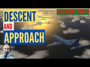 From Top Of Descent To The Landing - [How You Can Manage The Energy Of Your Aircraft] - IVAO part 4.