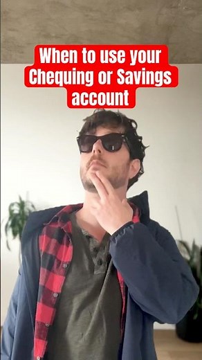 Chequing vs savings accounts