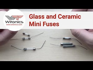 Glass and Ceramic Mini Fuses