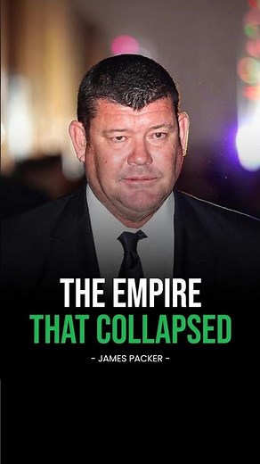 How James Packer Built and Nearly Lost a Billion-Dollar Casino Empire?