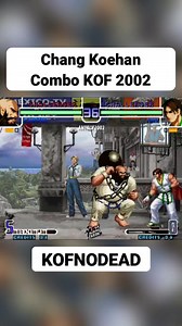 Chang koehan combo kof 2002 #kof #kof2002 #kofnodead #kofcombos #comboskof #retrogaming #arcade #game #changkoehan #changkof #changcombos | KOFNODEAD