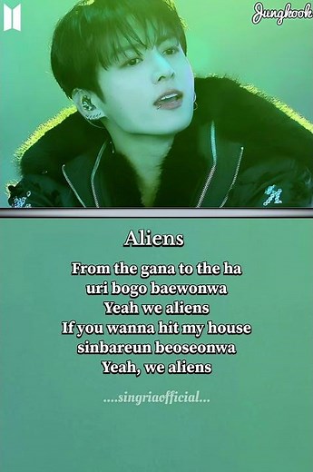 💚방탄소년단 'Aliens song' Lyrics [Chorus: Jung Kook, V] 28.May.26💚