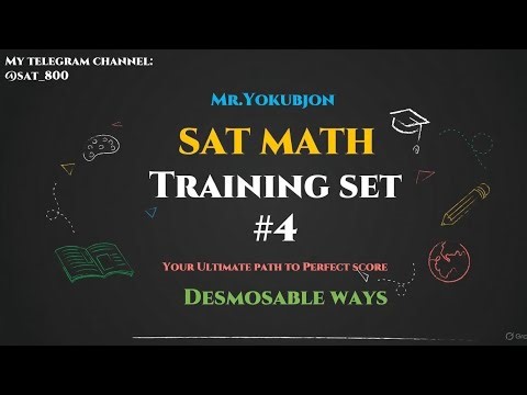 The most important SAT math problems and their solutions(mostly on Desmos). Training set 4