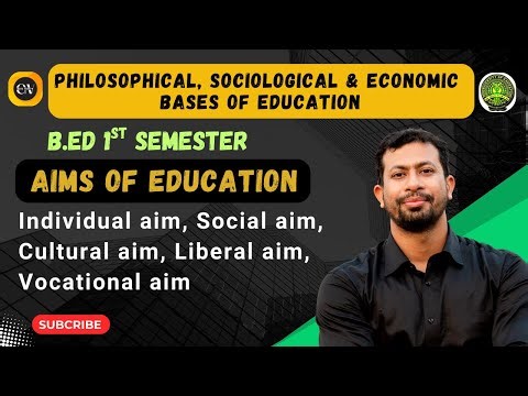 Aims and Objectives Of Education || B.Ed Course || Gauhati University