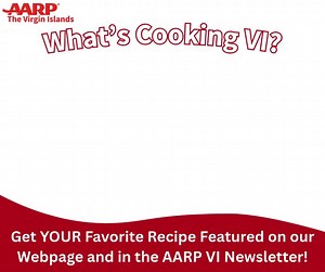 ATTENTION VIRGIN ISLANDERS! What's YOUR best dish??? AARP VI wants to...