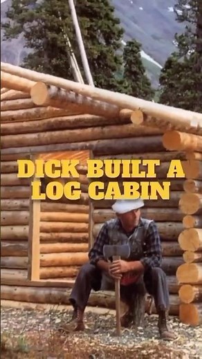 WATCH: Richard "Dick" Proenneke Built a Log Cabin at Age 51, Plus So Much More! #wilderness