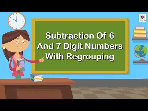 Subtraction of 6 and 7-Digit Numbers with Regrouping | Mathematics Grade 4 | Periwinkle