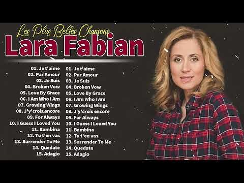 Lara Fabian Album Complet – Les Plus Belles Chansons de Lara Fabian Album – Lara Fabian Best Of