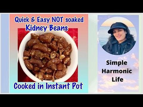 Quick and Easy NOT Soaked Kidney Beans cooked in the Instant Pot