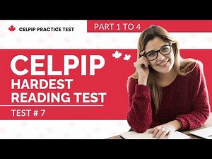 CELPIP Hardest Reading Test with Answers (Part 1 to 4) - Test # 7