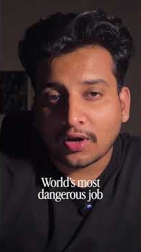 World’s most dangerous job