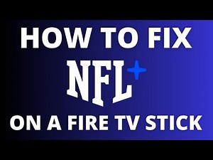 How to fix NFL+ App on a Fire TV Stick