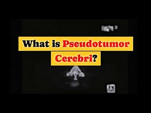 What is Pseudotumor Cerebri?