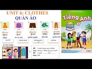 [TIẾNG ANH LỚP 3- Học kỳ 2] Unit 6: Clothes | Quần áo | Lesson 1 & 2 | Sách I-Learn Smart Start