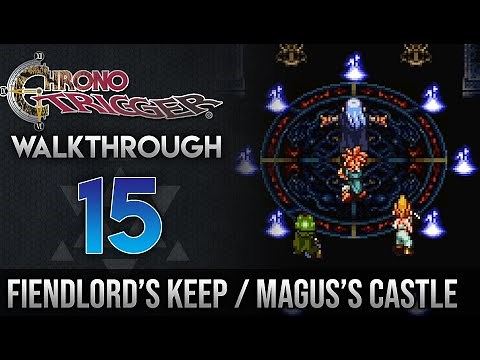 Chrono Trigger Walkthrough 15: The Fiendlord's Keep / Magus's Castle (Flea, Slash, Ozzie, Magus)