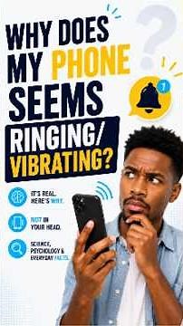 Why Does My Phone Seems Ringing/Vibrating