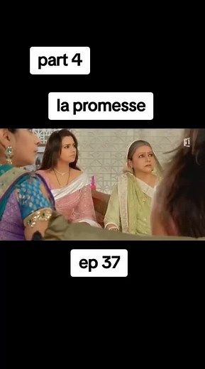 La Promesse Épisode 37 - Intrigues et Comédies Familiales