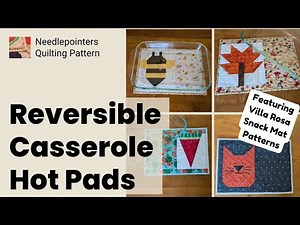 Reversible Casserole Hot Pads using Villa Rosa Snack Mat Patterns
