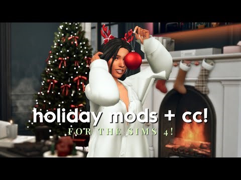 must have holiday mods + cc you NEED! | the sims 4
