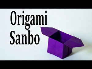 Origami Sanbo Tutorial (Traditional)