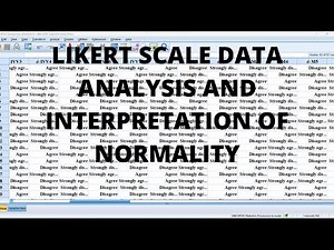 How to analyse Likert scale normality and interpret the results