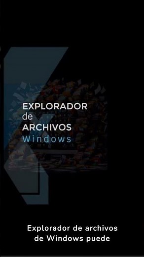 Domina en minutos el Explorador de archivos de Windows | Tips prácticos y útiles | Xyclos