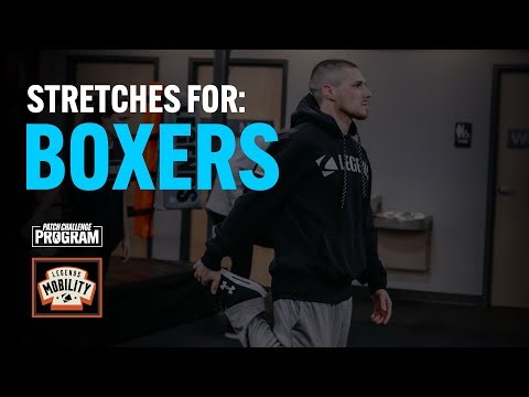 STRETCHES FOR: BOXERS