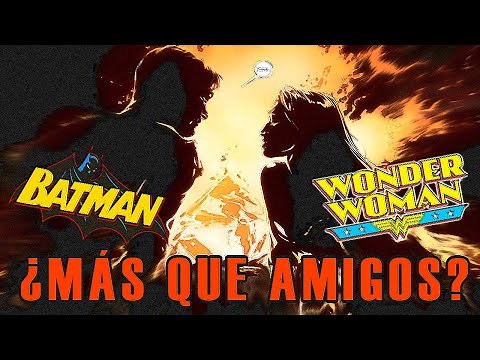 ❤️ La Historia de AMOR entre WONDER WOMAN y BATMAN ❤️ Un BESO de... ¿Más que AMIGOS? ❤️ DC Comics
