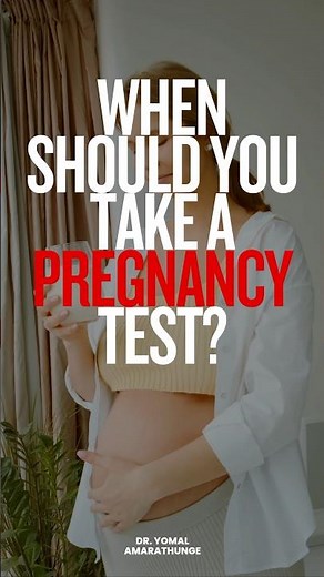 When Should You Take a Pregnancy Test?