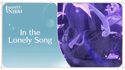 In the Lonely Song Quest Guide | Infinity Nikki｜Game8