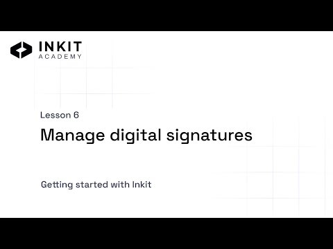 Inkit Academy: Manage digital signatures