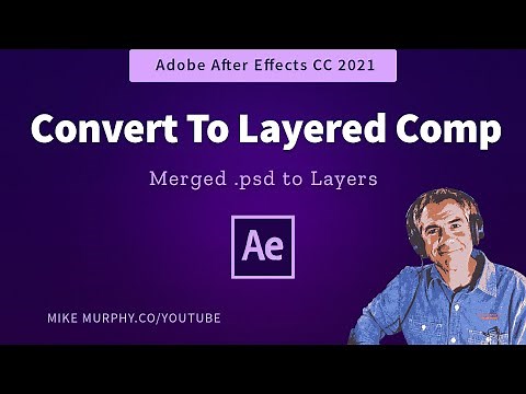 After Effects: How To Convert to Layered Comp from Merged Photoshop File