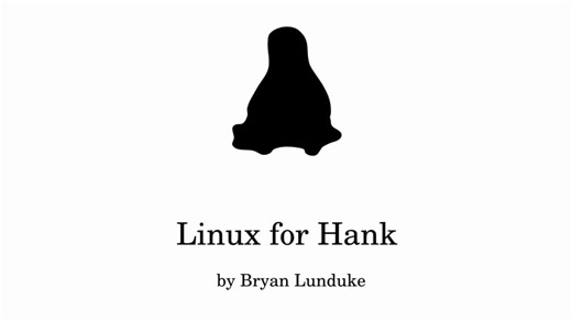 Linux for Hank - the video book