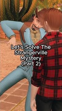 Solve The Strangerville Mystery in The Sims 4 - Part 2