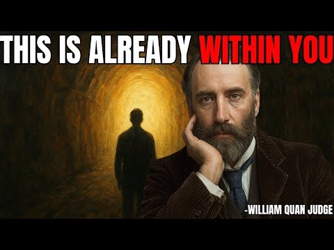 WILLIAM QUAN JUDGE EXPLAINS HOW TO AWAKEN YOUR INNER POWER