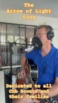 The arrow of light song by Lubomir Ottl..to all Cub Scouts and their families