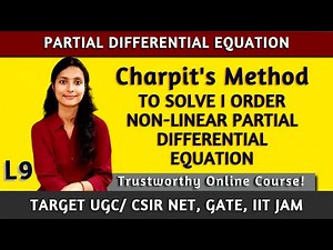 Charpit's Method to Solve Non-Linear PDE: L9 | CSIR NET, JAM, GATE, UPSC Optional Maths |
